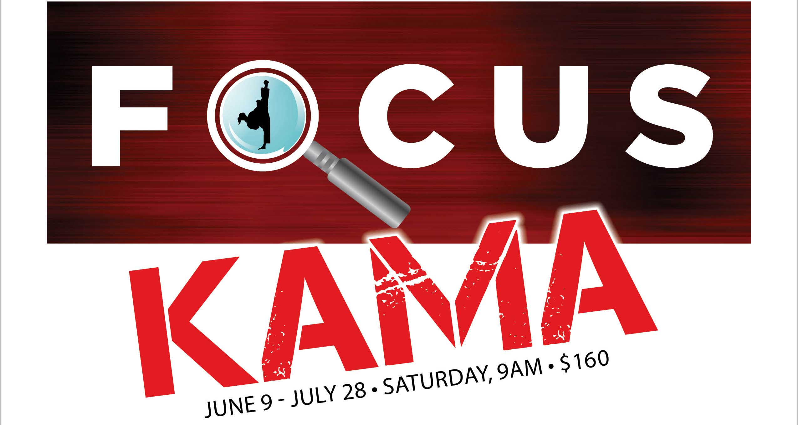 Starting June 9: Kama Focus