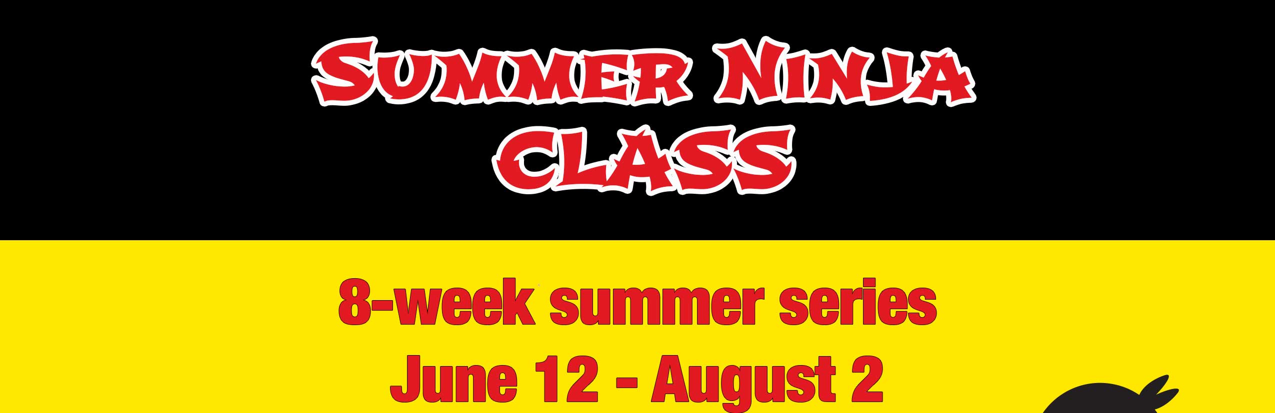 June 12 – August 2: Summer Ninja Class