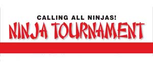 Sept. 14: Ninja Tournament