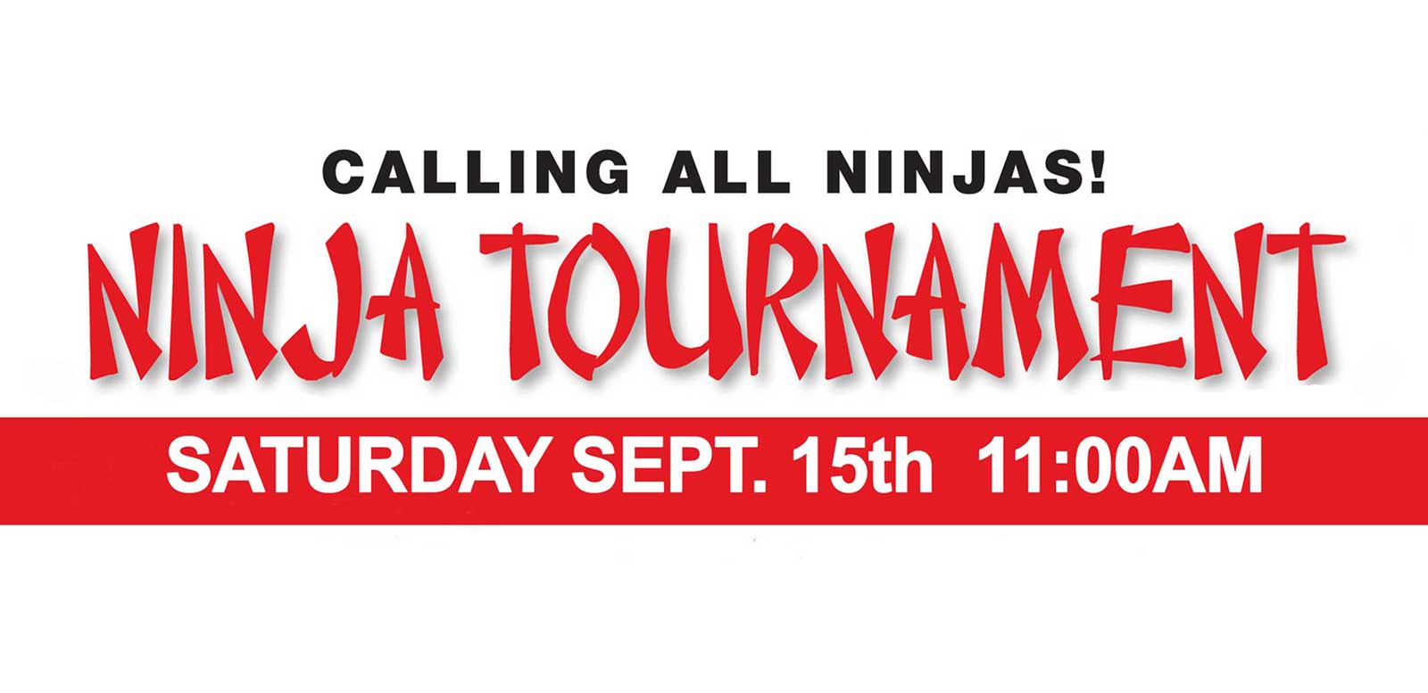 Sept. 15: Ninja Tournament