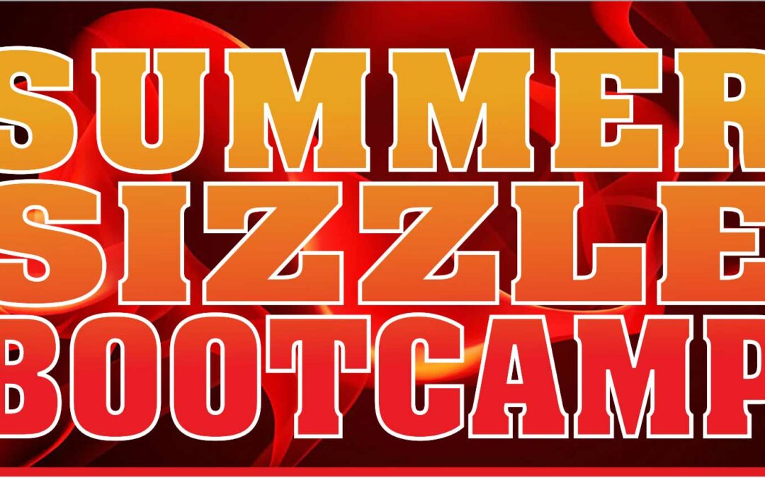 June 8: Summer Sizzle Bootcamp