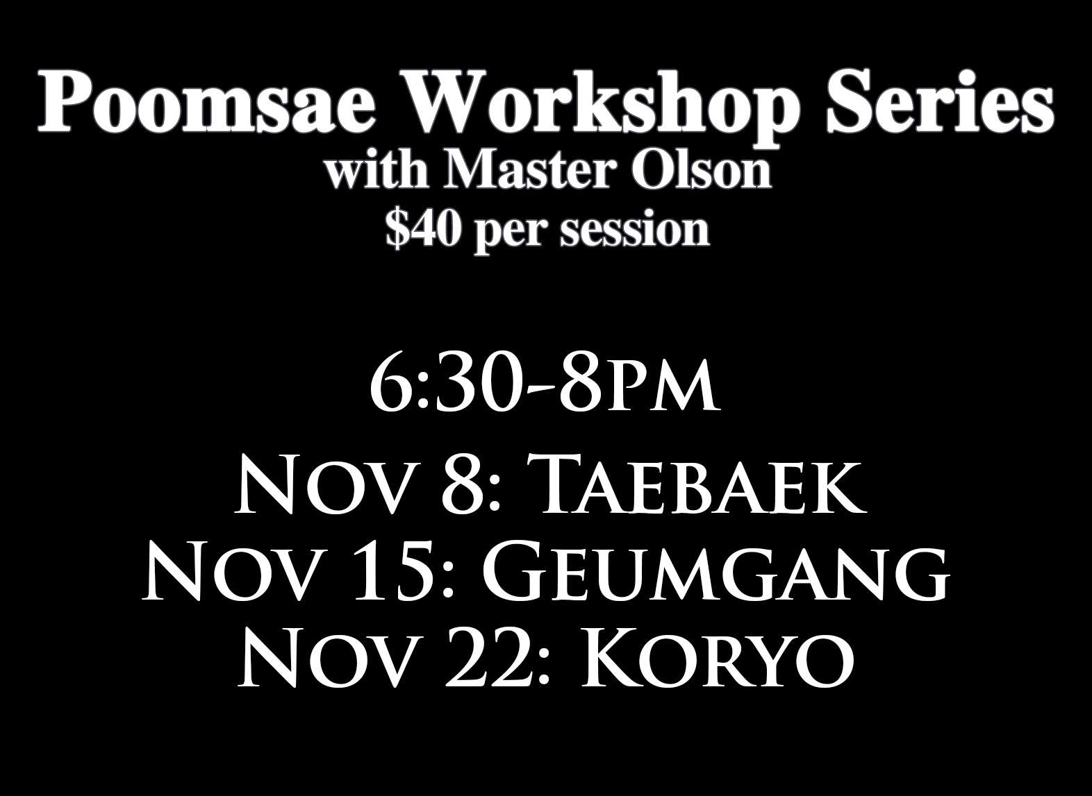 Starting Nov. 8: Poomsae Workshop Series