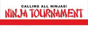 July 25: Ninja Tournament