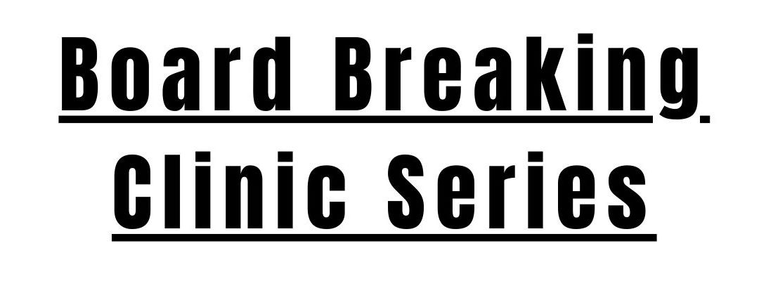 Starting Aug. 27: Board Breaking Clinic Series