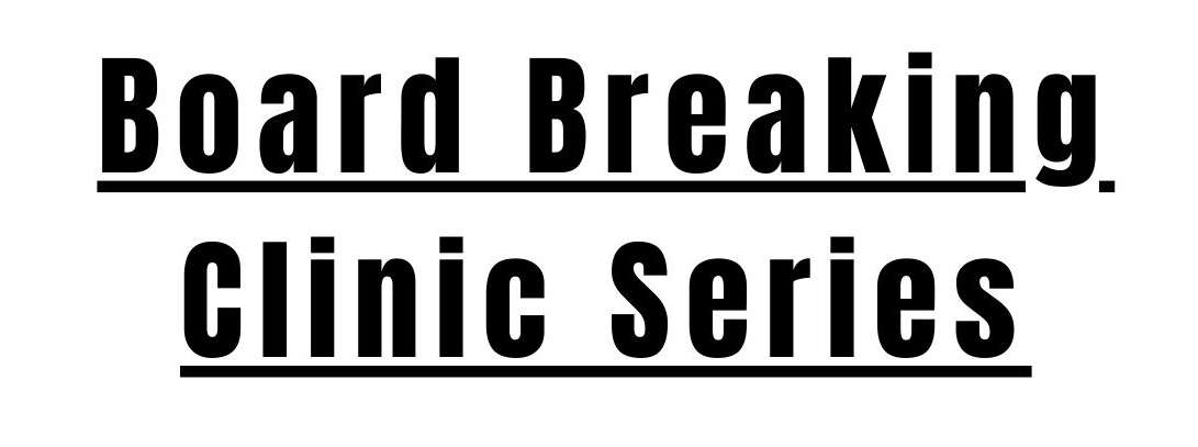 Starting Aug. 27: Board Breaking Clinic Series