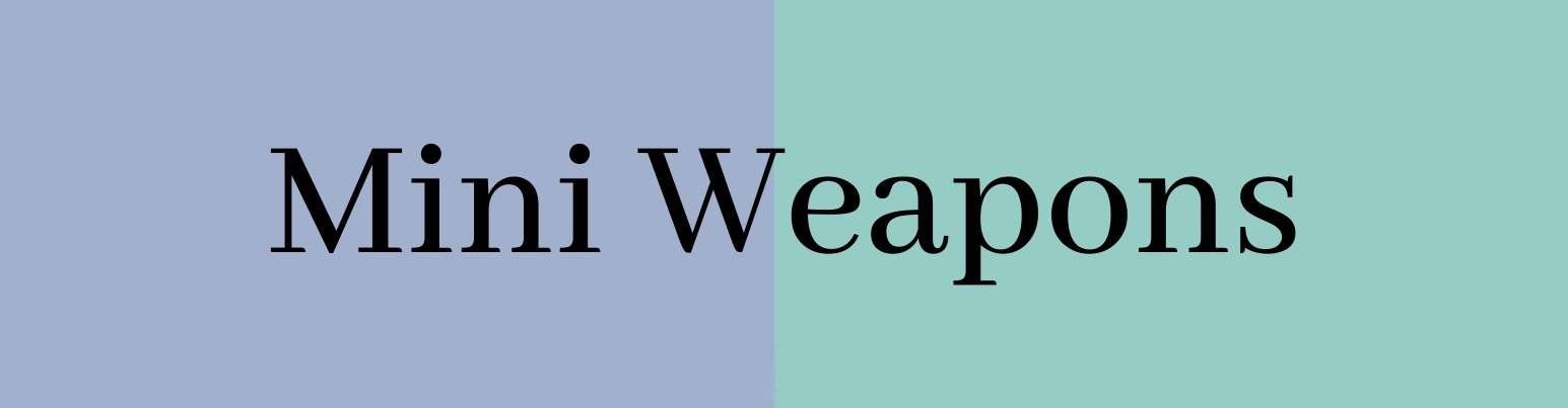 Dec. 5: Mini Weapons Continues
