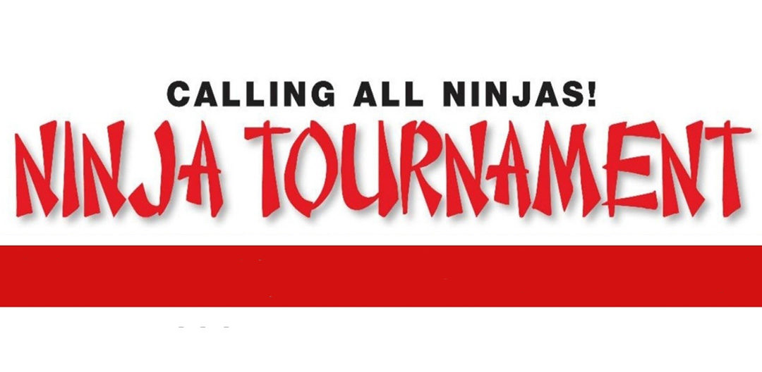 March 13: Ninja Tournament