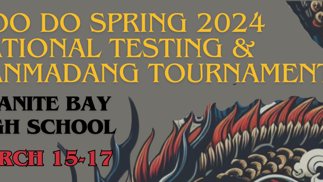 March 15 & 16: Spring 2024 National Testing & Hanmadang Tournament