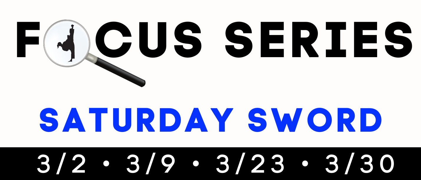 March 2: FOCUS Series – Sword Training