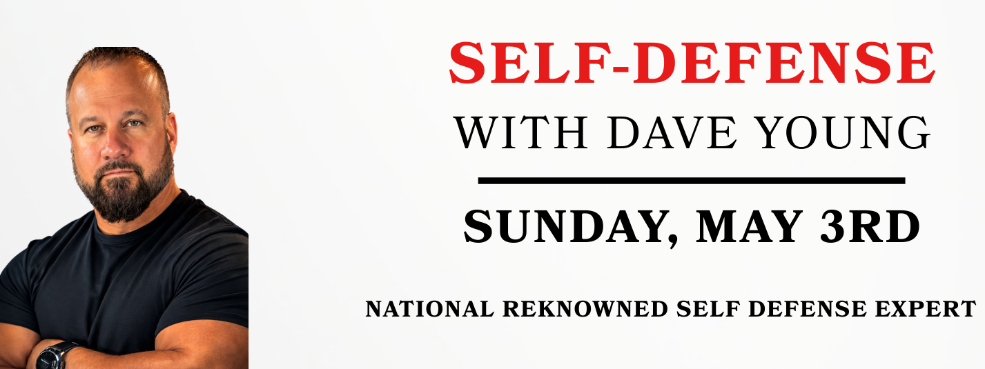 May 3: Self-Defense Seminar with Dave Young