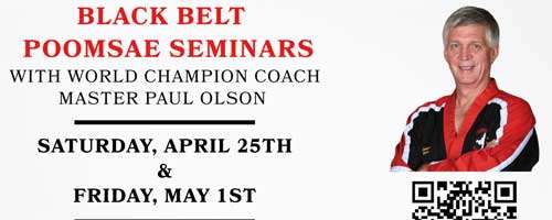 April 25: Black Belt Poomsae Seminars with Master Olson